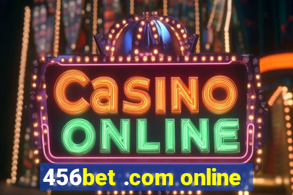 456bet .com online