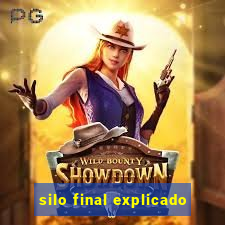 silo final explicado