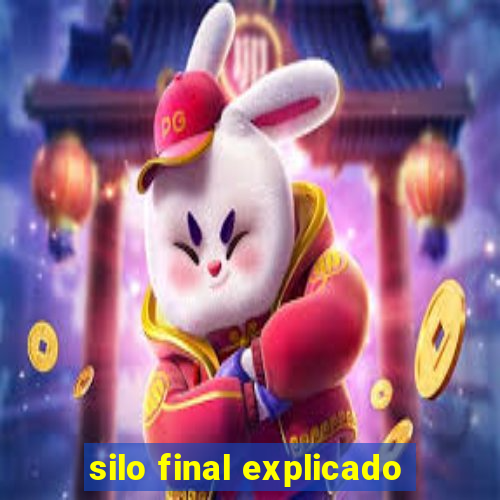 silo final explicado