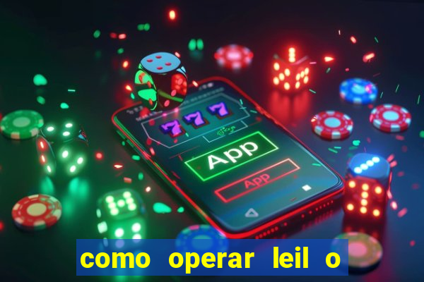 como operar leil o de abertura mini indice