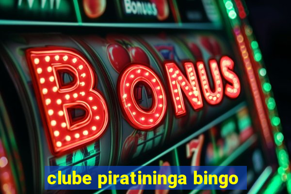 clube piratininga bingo