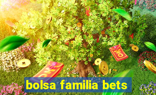 bolsa familia bets