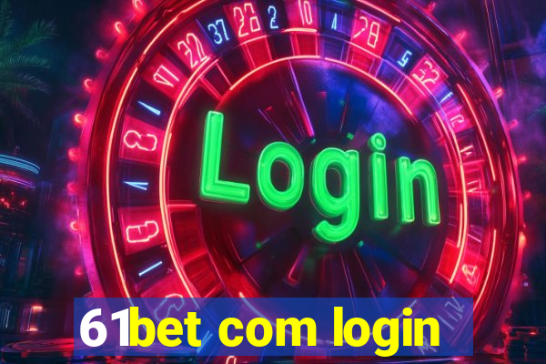 61bet com login