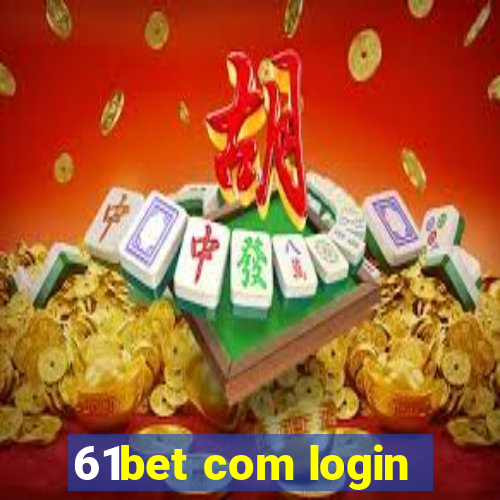 61bet com login