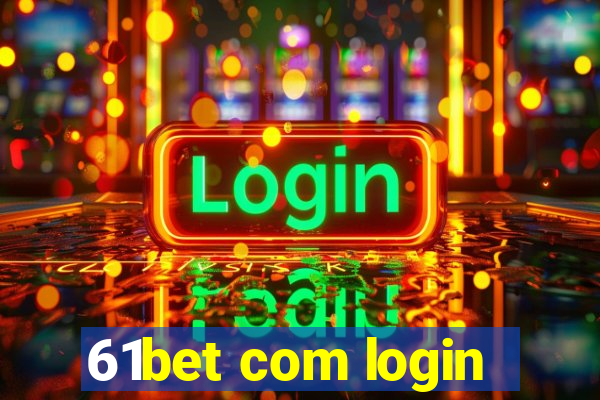 61bet com login