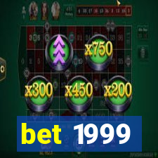 bet 1999