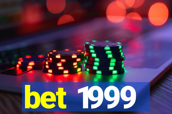 bet 1999