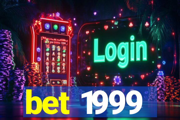 bet 1999