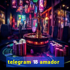 telegram 18 amador