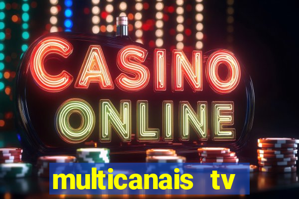 multicanais tv online ao vivo