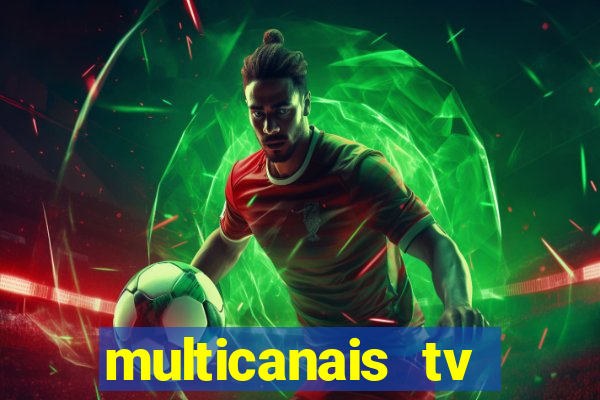 multicanais tv online ao vivo