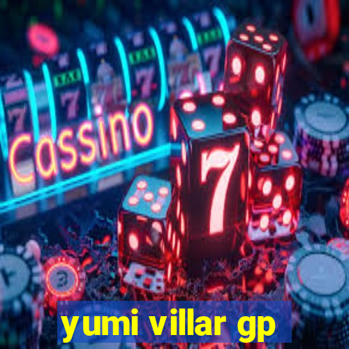 yumi villar gp