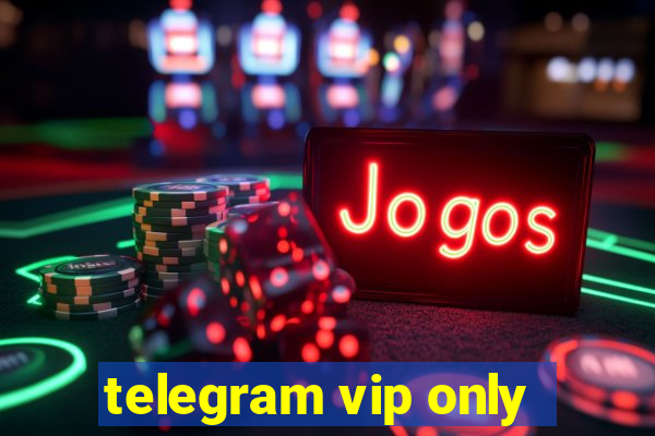 telegram vip only