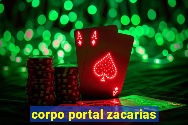 corpo portal zacarias