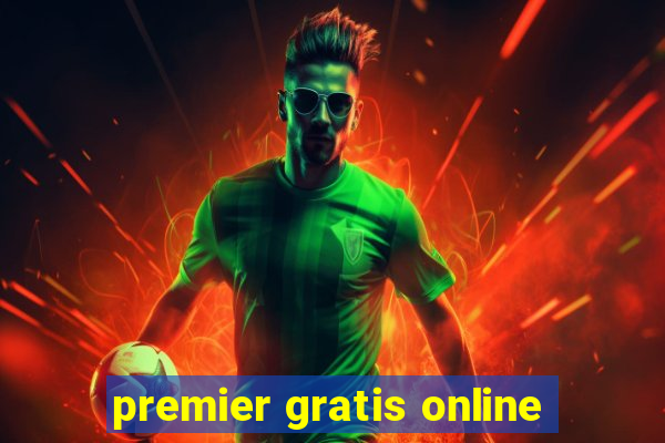 premier gratis online