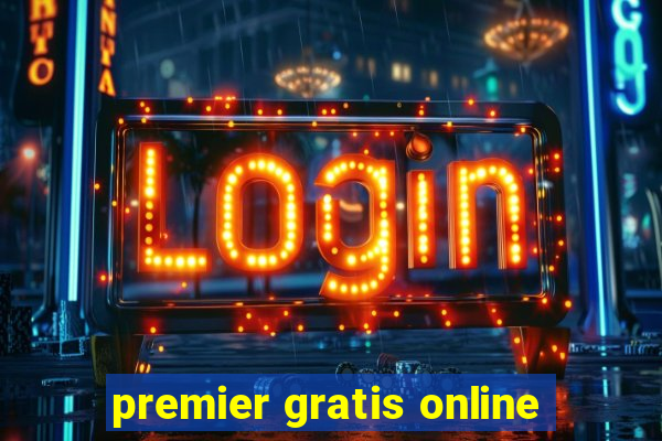 premier gratis online