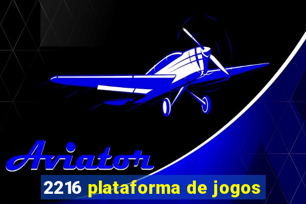 2216 plataforma de jogos