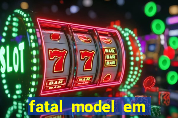 fatal model em porto nacional