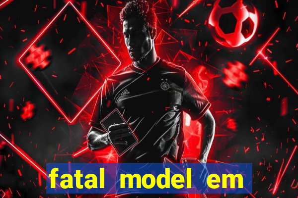 fatal model em porto nacional