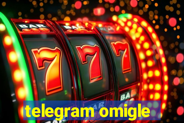 telegram omigle