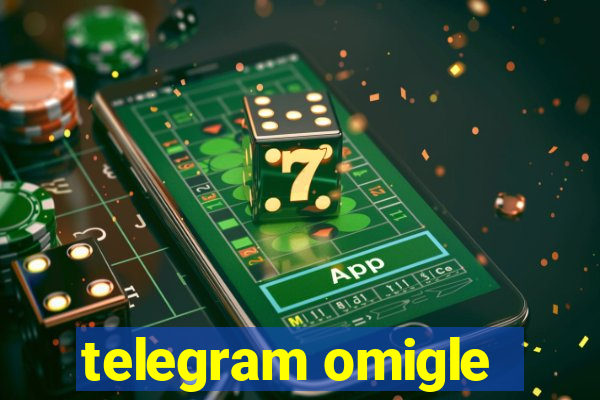 telegram omigle