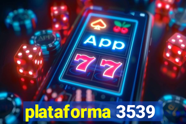 plataforma 3539