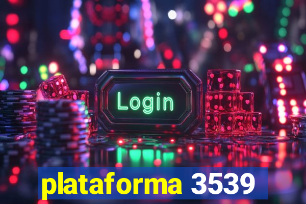 plataforma 3539