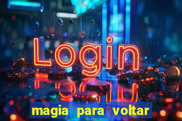 magia para voltar no tempo