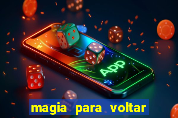 magia para voltar no tempo