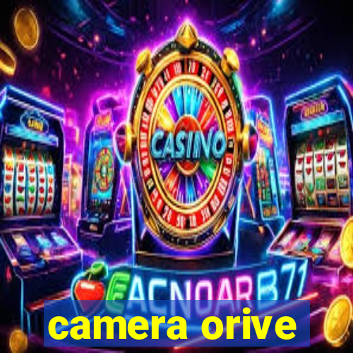 camera orive