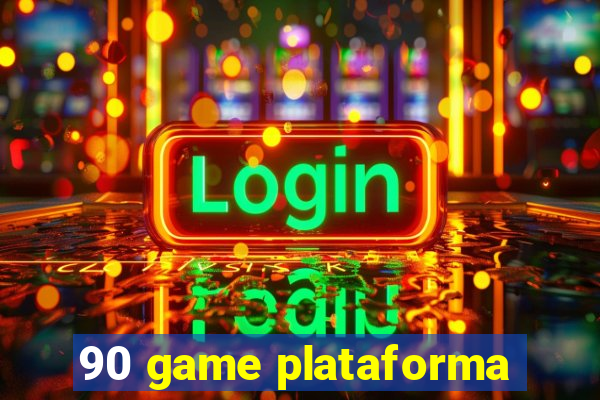 90 game plataforma