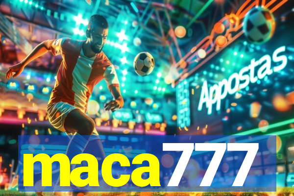 maca777