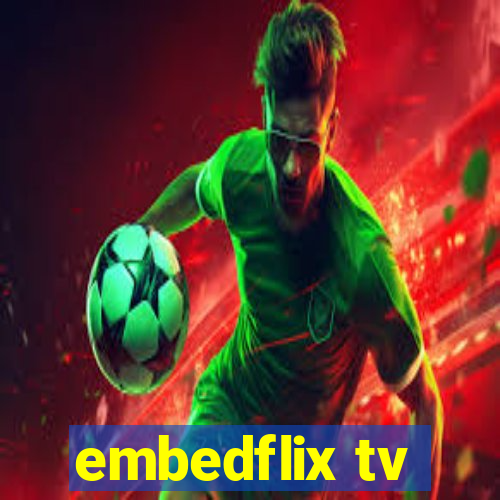 embedflix tv