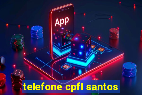 telefone cpfl santos