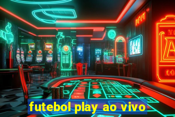 futebol play ao vivo