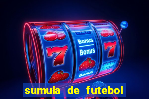 sumula de futebol de campo cbf