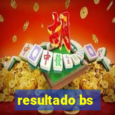 resultado bs