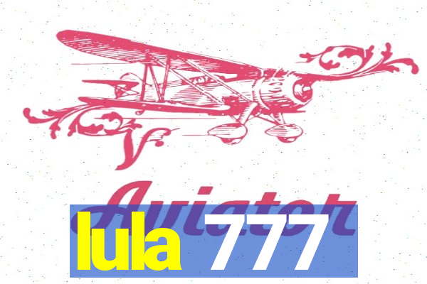 lula 777