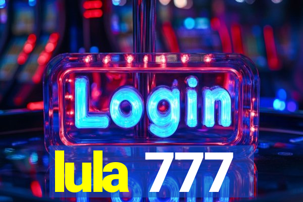 lula 777