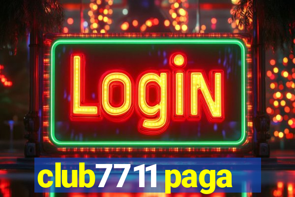 club7711 paga