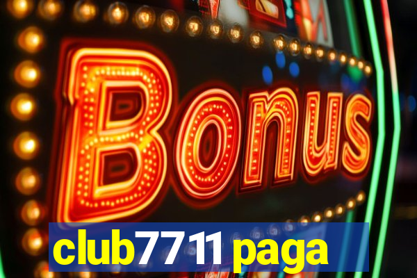 club7711 paga