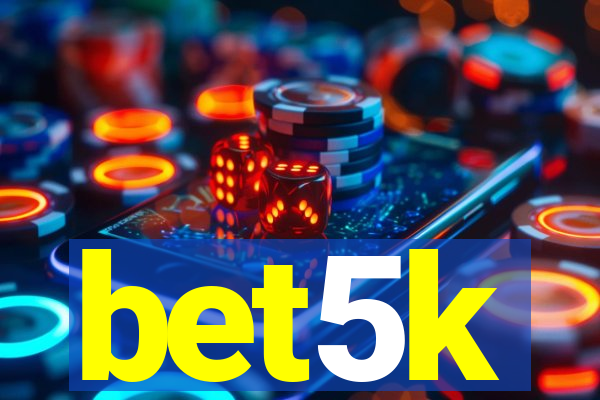 bet5k