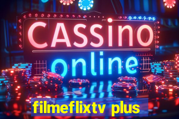 filmeflixtv plus