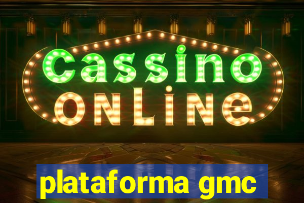 plataforma gmc