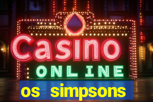 os simpsons assistir online