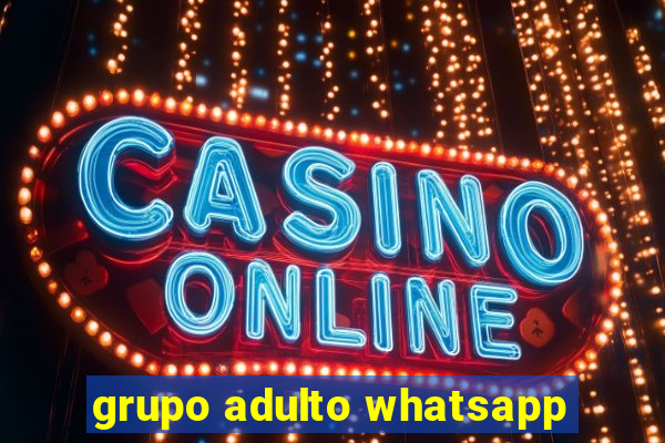 grupo adulto whatsapp