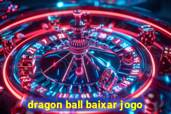 dragon ball baixar jogo