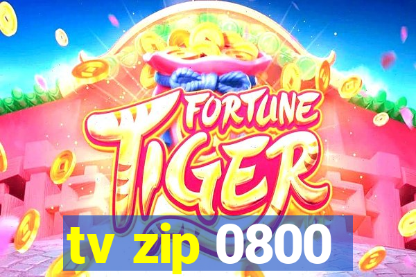 tv zip 0800