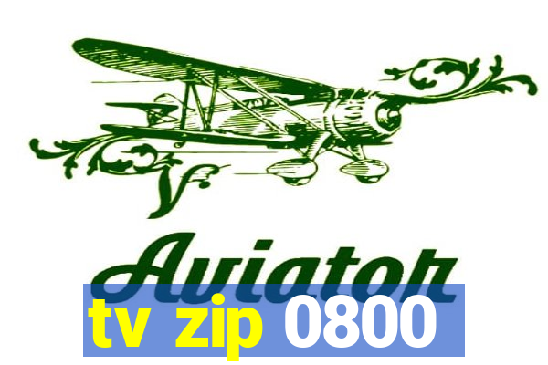 tv zip 0800