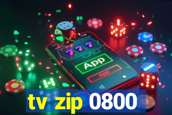 tv zip 0800